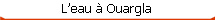 Leau  Ouargla